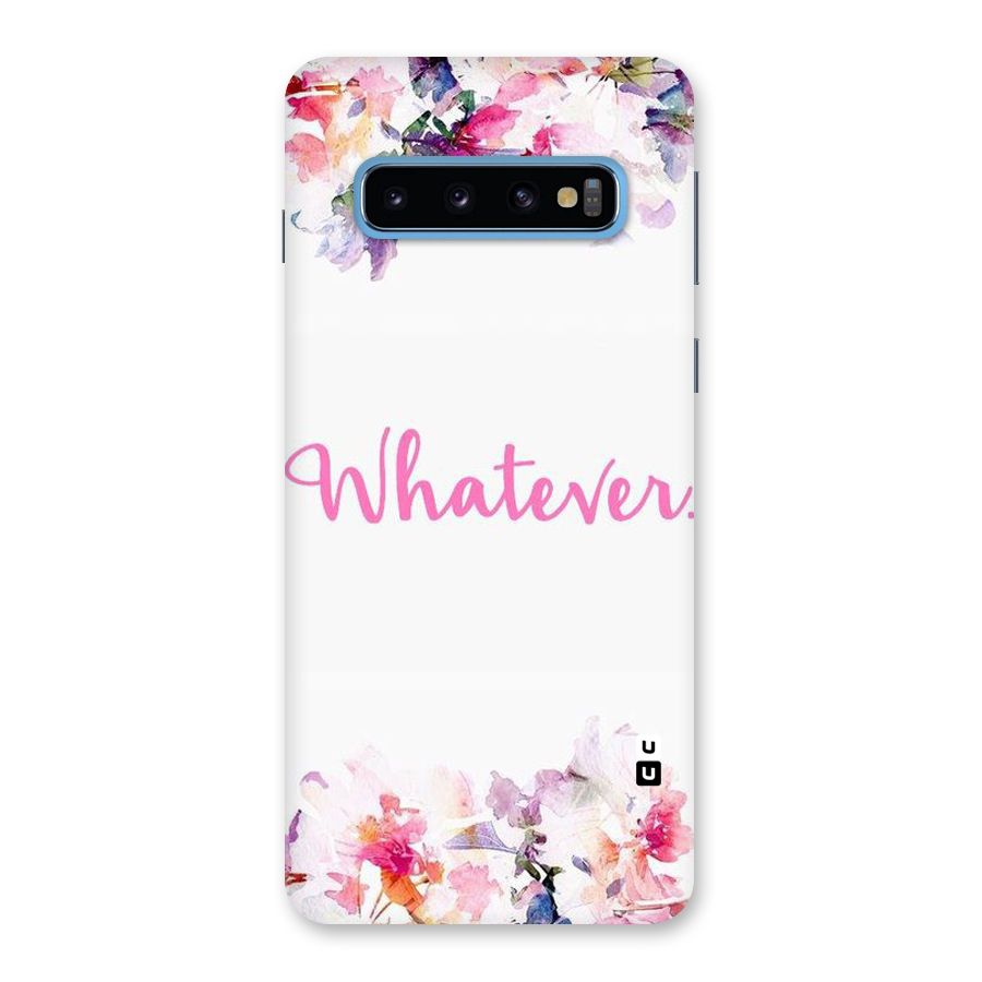 Flower Whatever Back Case for Galaxy S10
