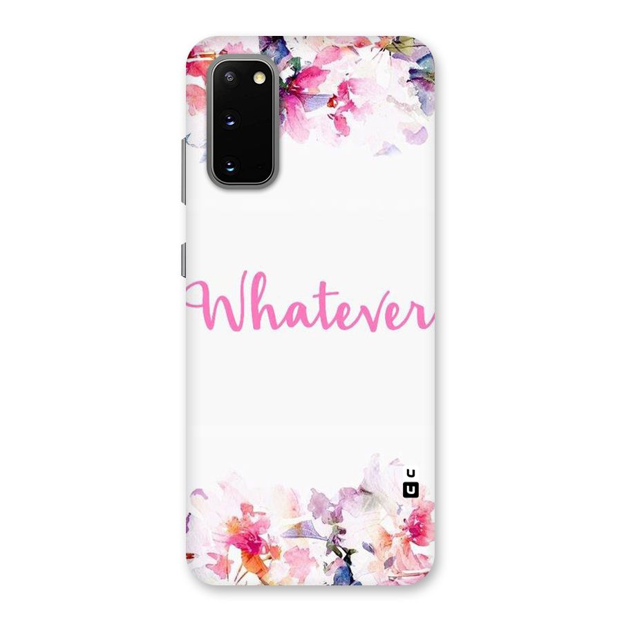 Flower Whatever Back Case for Galaxy S20