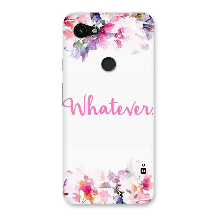 Flower Whatever Back Case for Google Pixel 3a XL