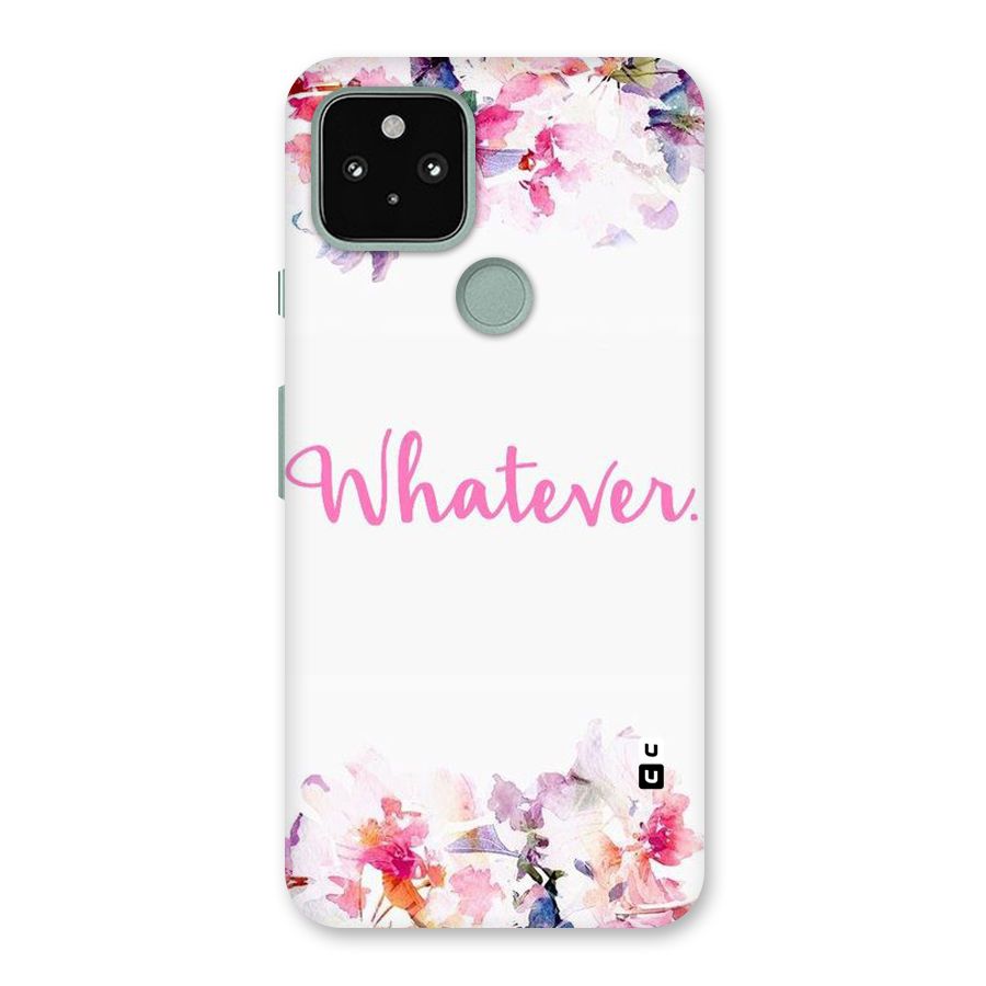 Flower Whatever Back Case for Google Pixel 5