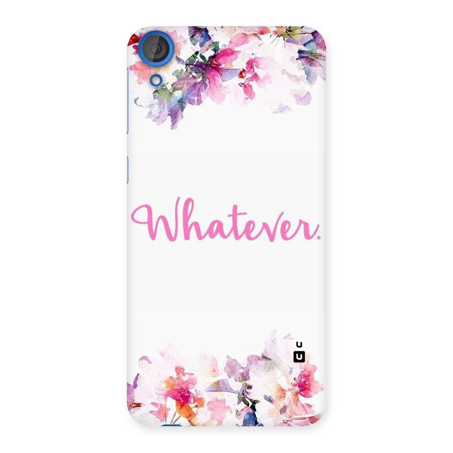 Flower Whatever Back Case for HTC Desire 820