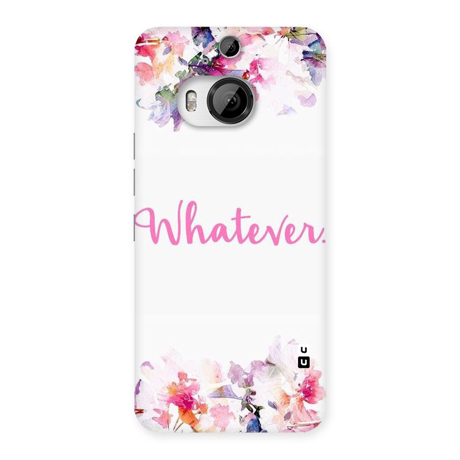 Flower Whatever Back Case for HTC One M9 Plus
