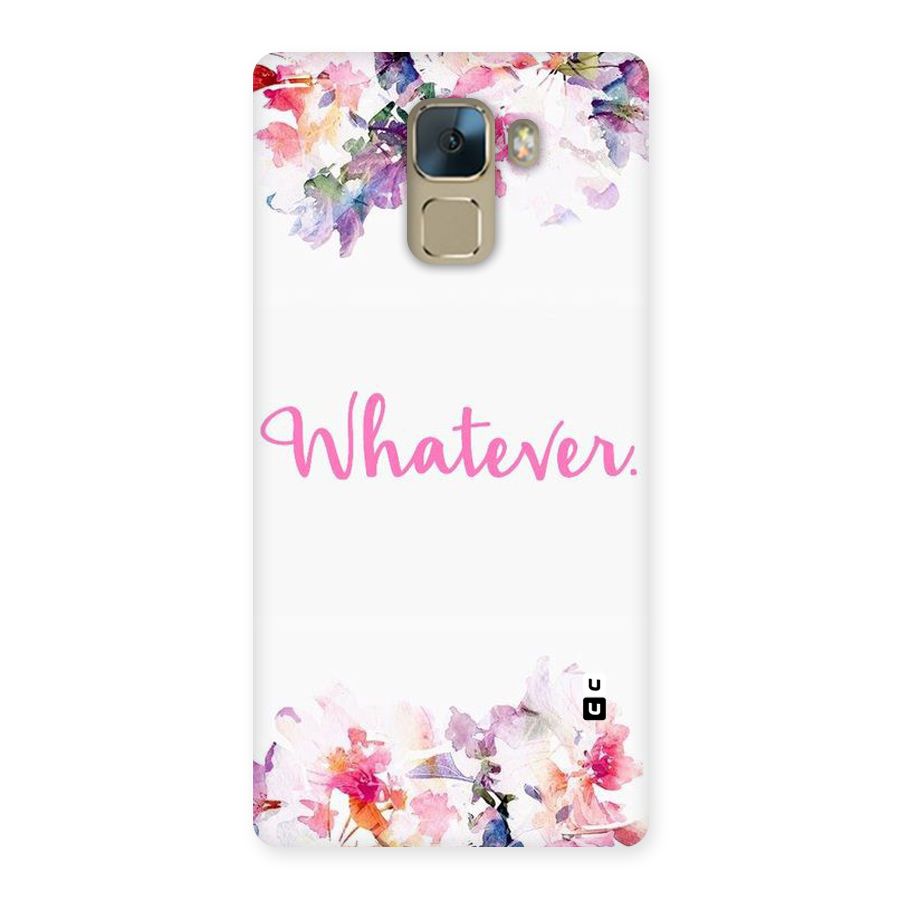 Flower Whatever Back Case for Huawei Honor 7