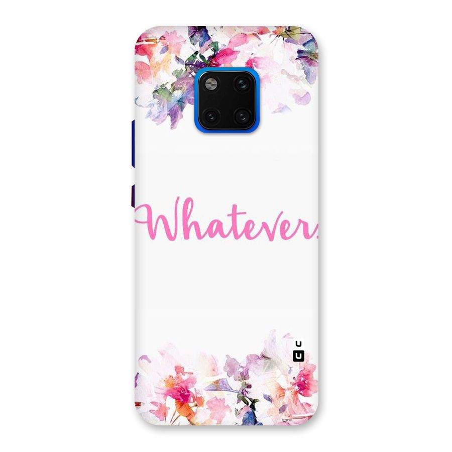 Flower Whatever Back Case for Huawei Mate 20 Pro