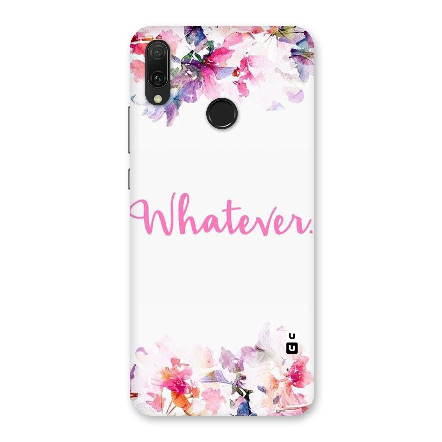 Flower Whatever Back Case for Huawei Y9 (2019)