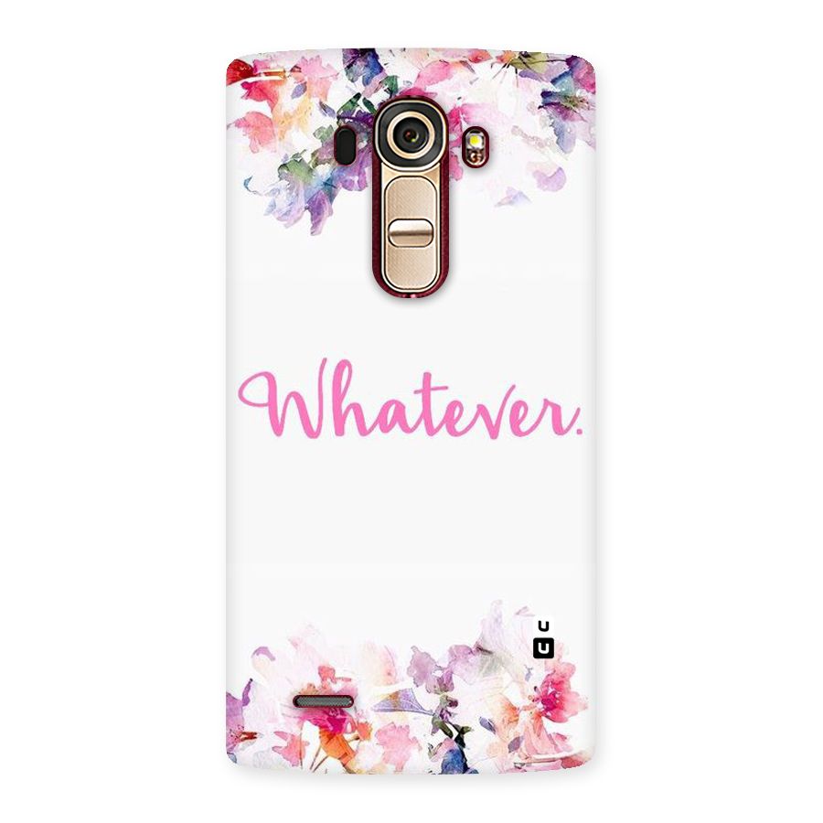 Flower Whatever Back Case for LG G4