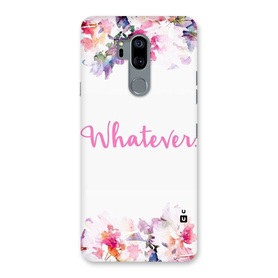 Flower Whatever Back Case for LG G7