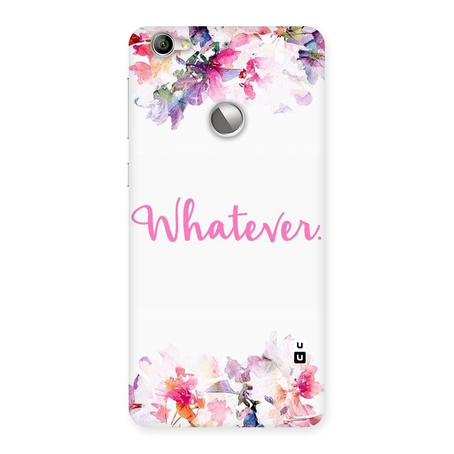 Flower Whatever Back Case for LeTV Le 1s