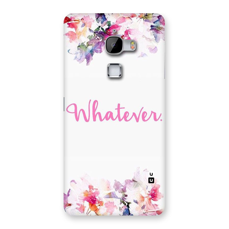 Flower Whatever Back Case for LeTv Le Max