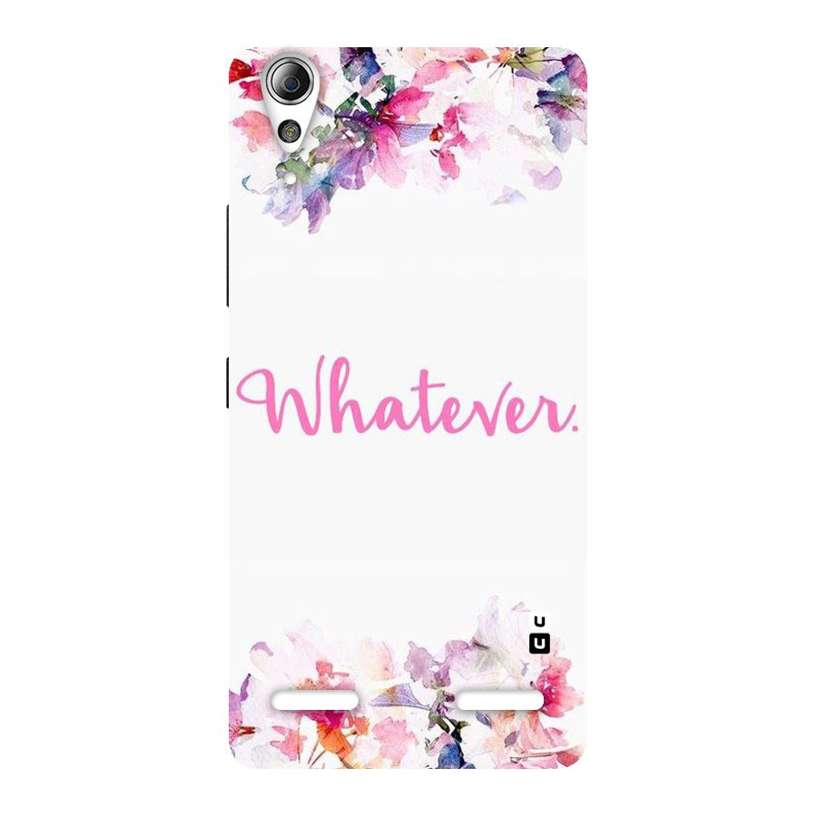 Flower Whatever Back Case for Lenovo A6000 Plus