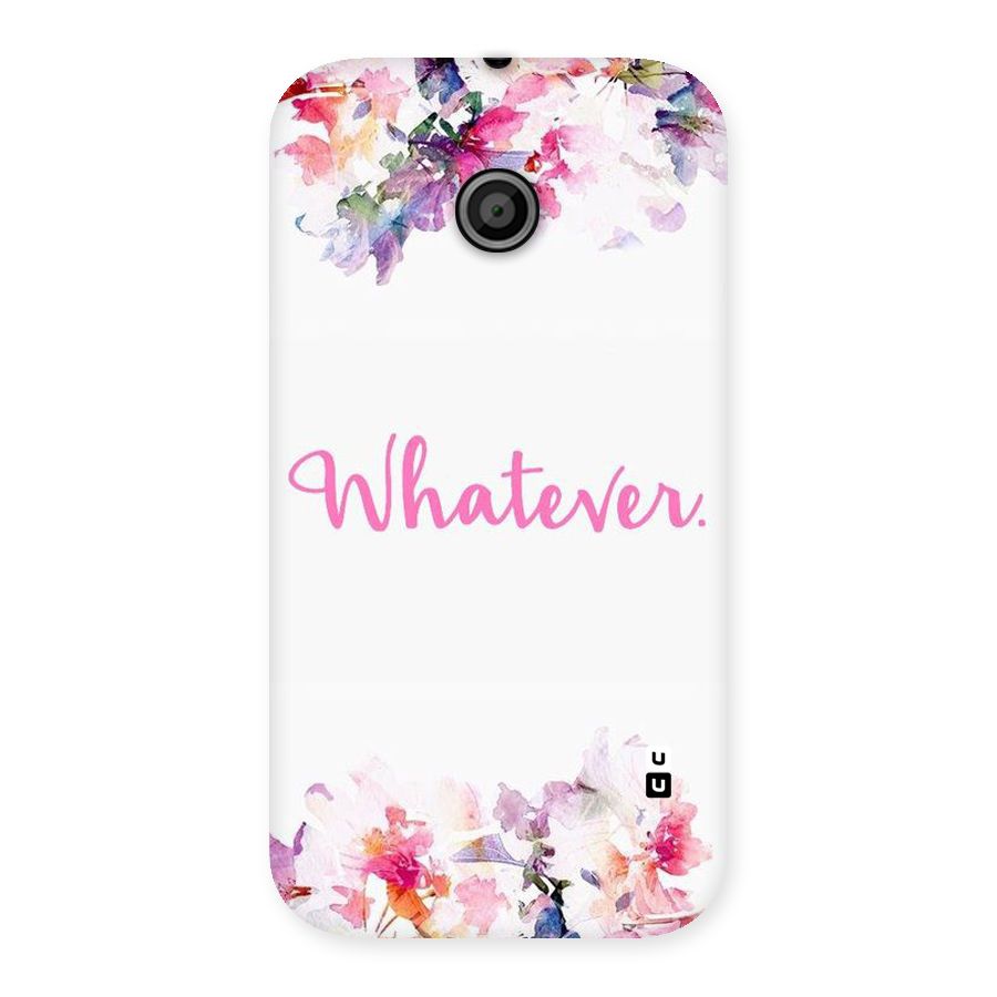 Flower Whatever Back Case for Moto E