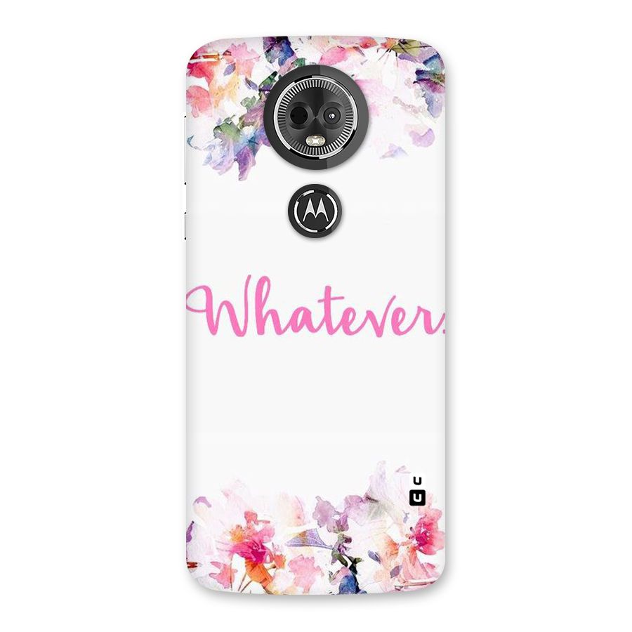 Flower Whatever Back Case for Moto E5 Plus