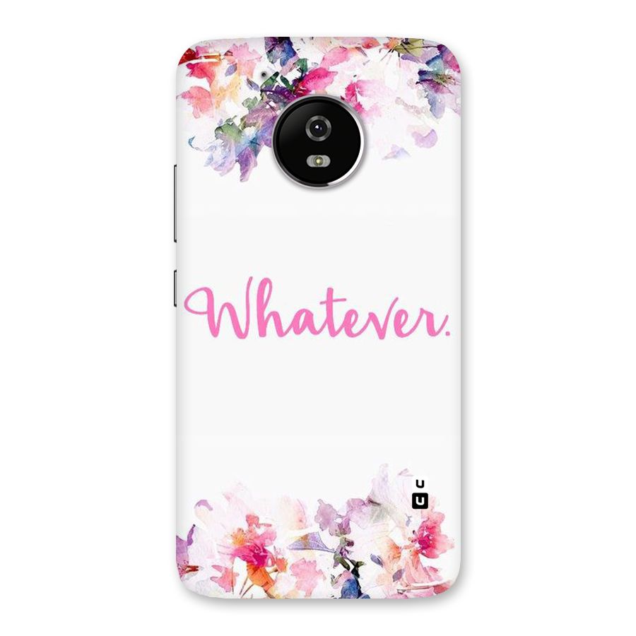 Flower Whatever Back Case for Moto G5