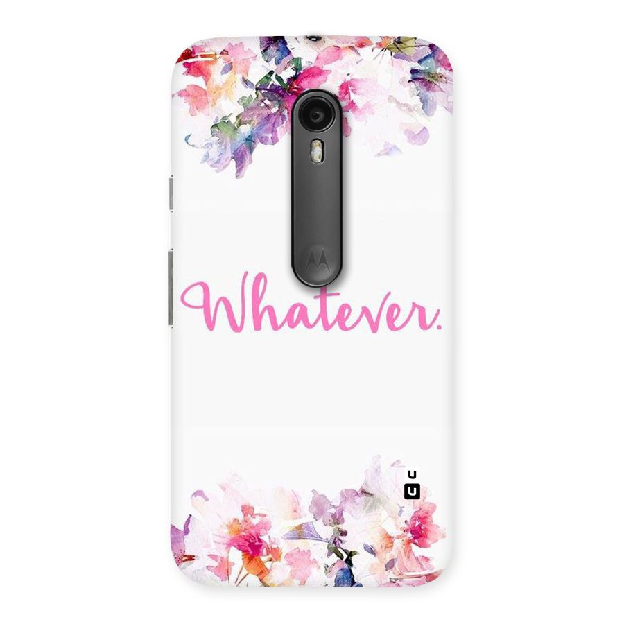 Flower Whatever Back Case for Moto G Turbo