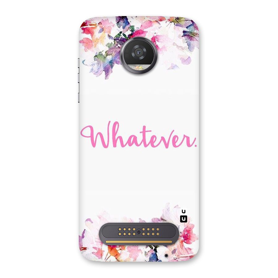 Flower Whatever Back Case for Moto Z2 Play