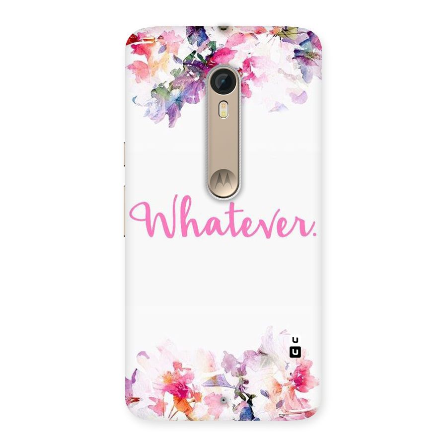 Flower Whatever Back Case for Motorola Moto X Style