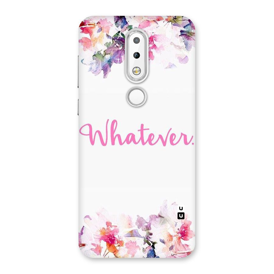 Flower Whatever Back Case for Nokia 6.1 Plus