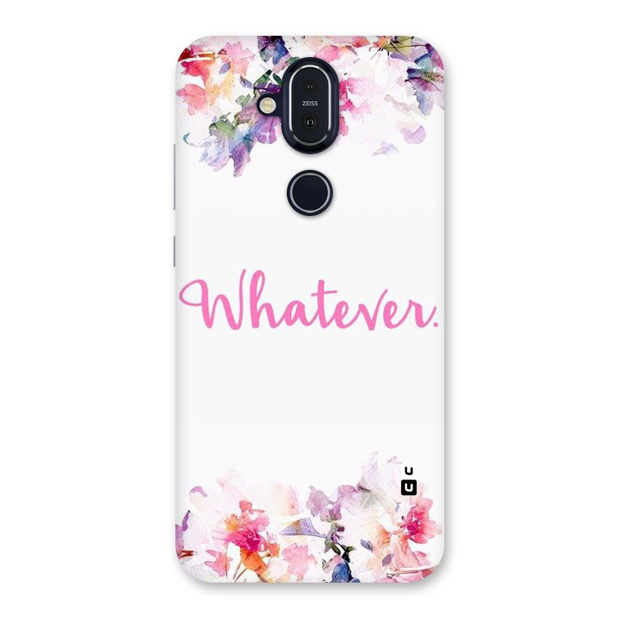 Flower Whatever Back Case for Nokia 8.1