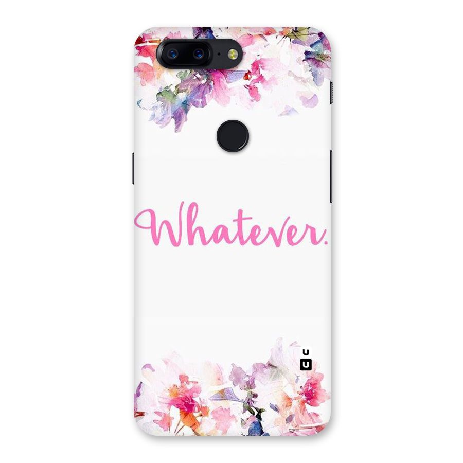 Flower Whatever Back Case for OnePlus 5T