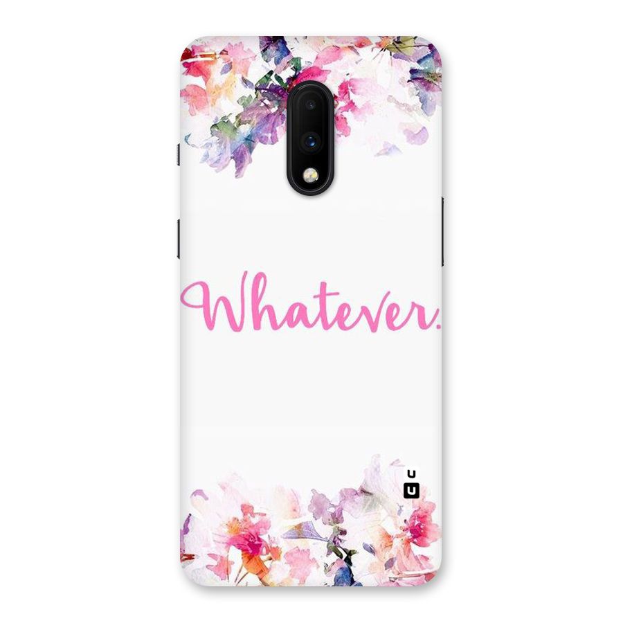 Flower Whatever Back Case for OnePlus 7