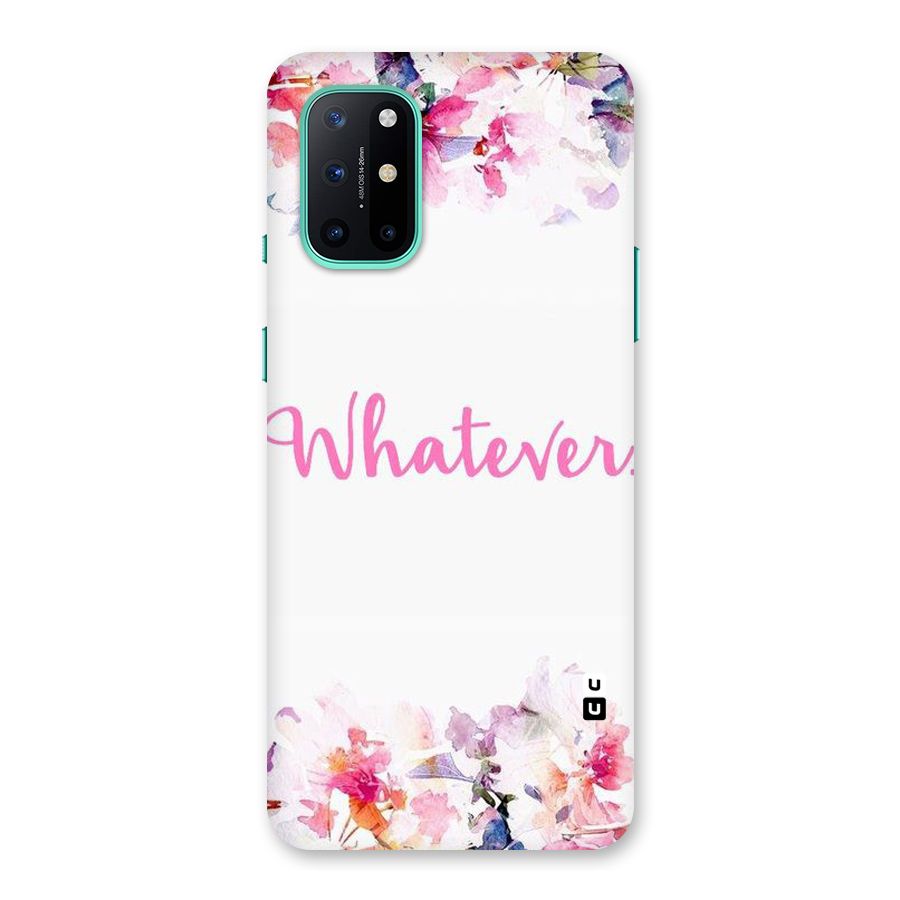 Flower Whatever Back Case for OnePlus 8T