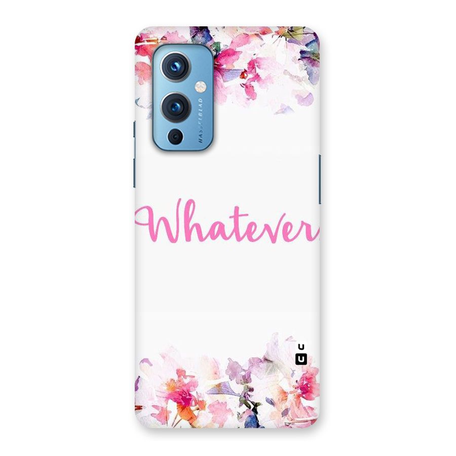 Flower Whatever Back Case for OnePlus 9