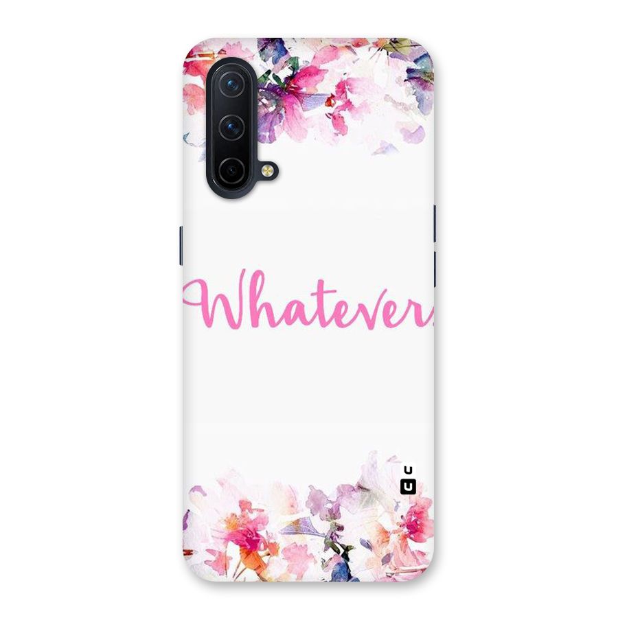 Flower Whatever Back Case for OnePlus Nord CE 5G