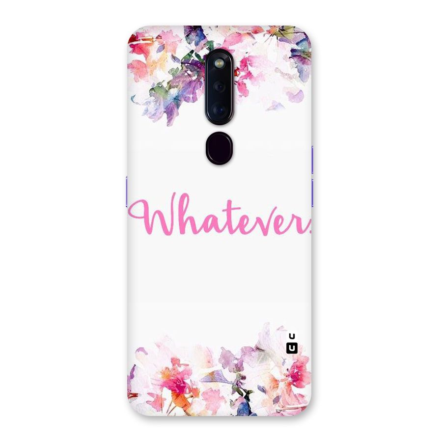 Flower Whatever Back Case for Oppo F11 Pro
