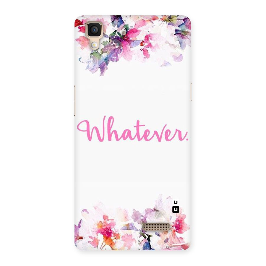 Flower Whatever Back Case for Oppo R7