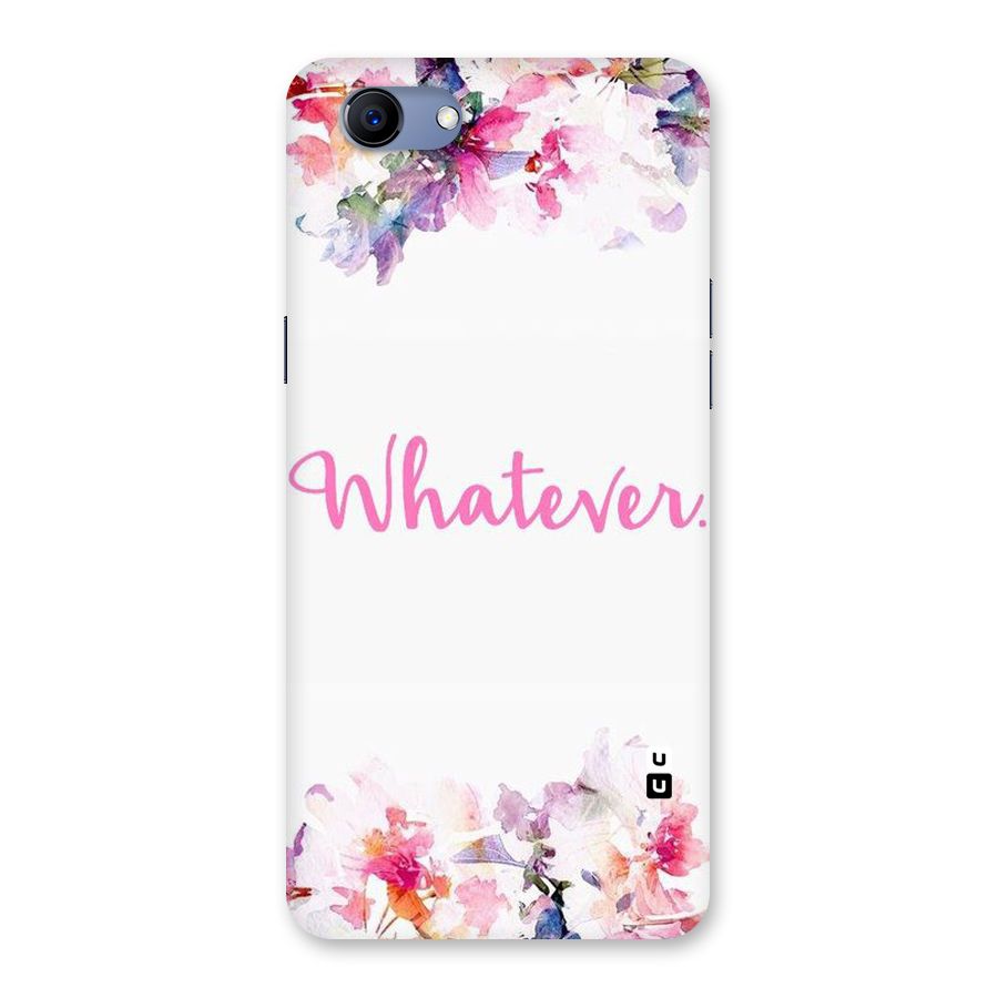 Flower Whatever Back Case for Oppo Realme 1