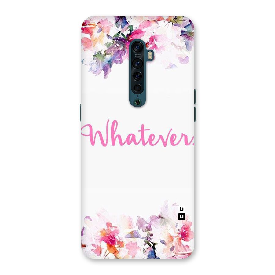 Flower Whatever Back Case for Oppo Reno2