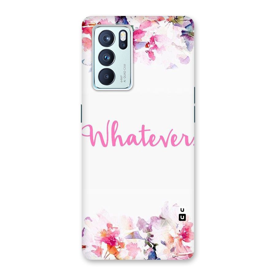 Flower Whatever Back Case for Oppo Reno6 Pro 5G