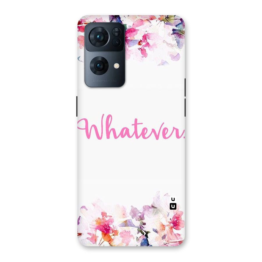 Flower Whatever Back Case for Oppo Reno7 Pro 5G