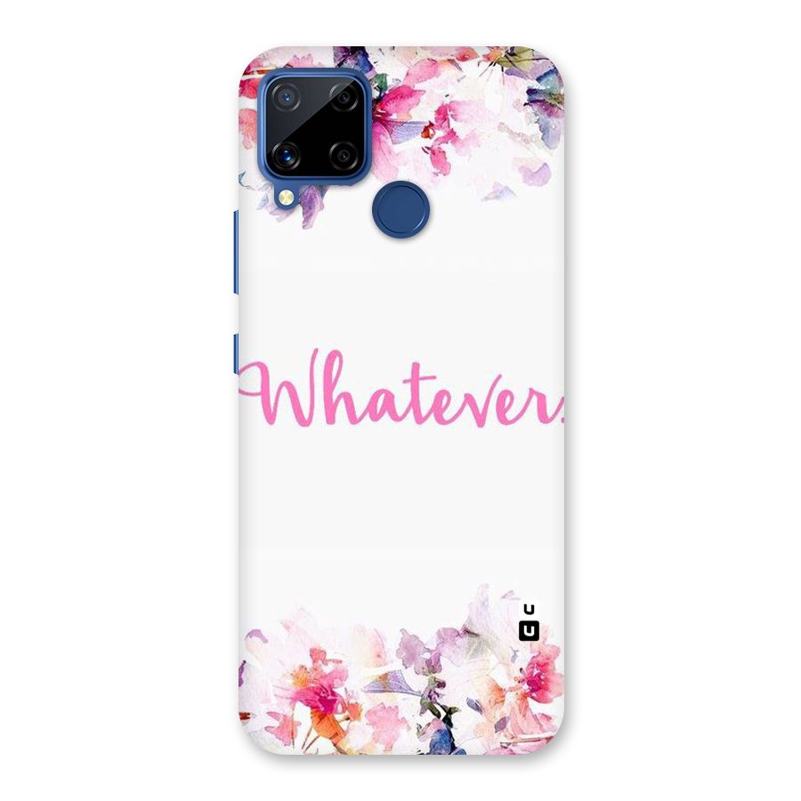 Flower Whatever Back Case for Realme C15