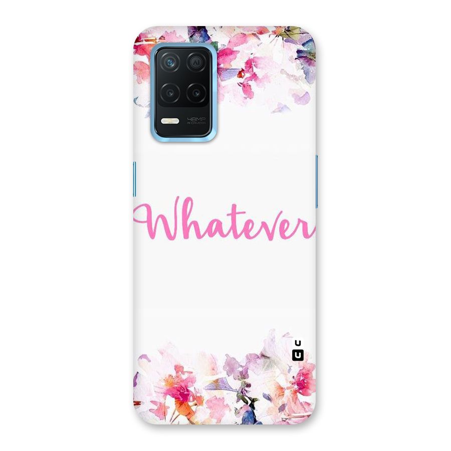 Flower Whatever Back Case for Realme Narzo 30 5G