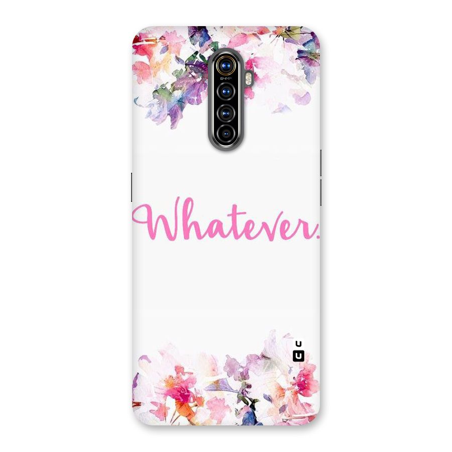 Flower Whatever Back Case for Realme X2 Pro