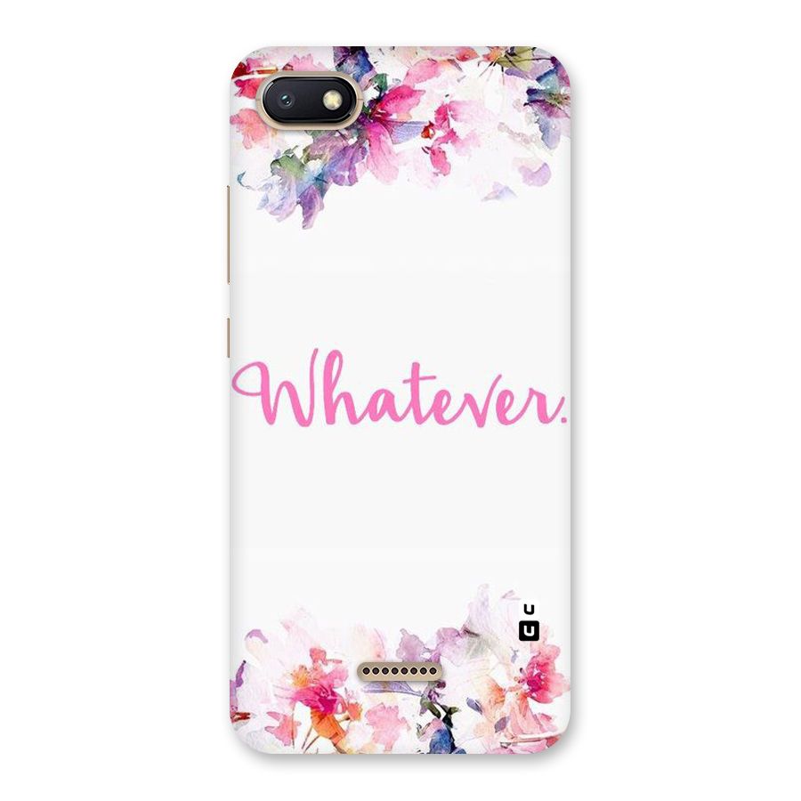 Flower Whatever Back Case for Redmi 6A