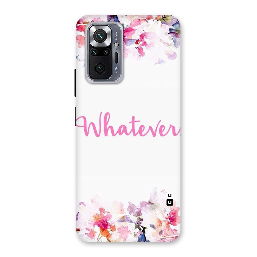 Flower Whatever Back Case for Redmi Note 10 Pro Max