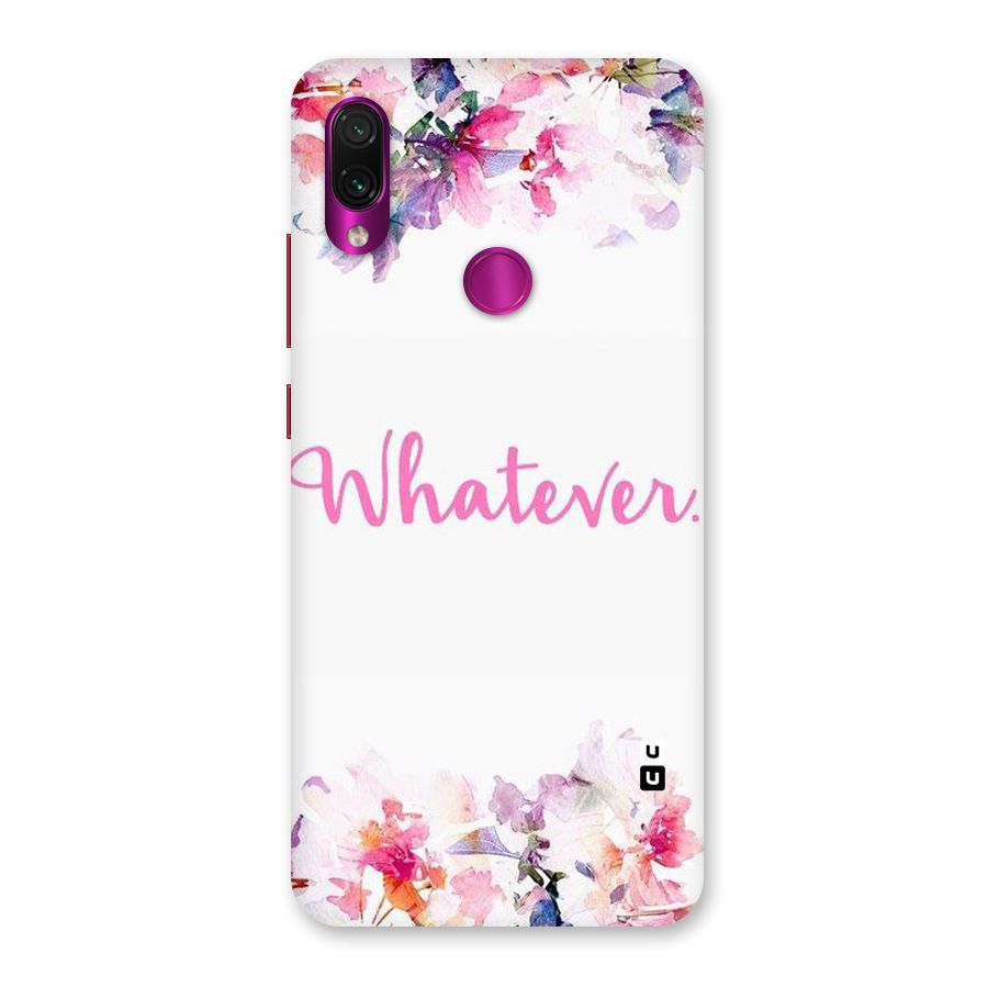 Flower Whatever Back Case for Redmi Note 7 Pro