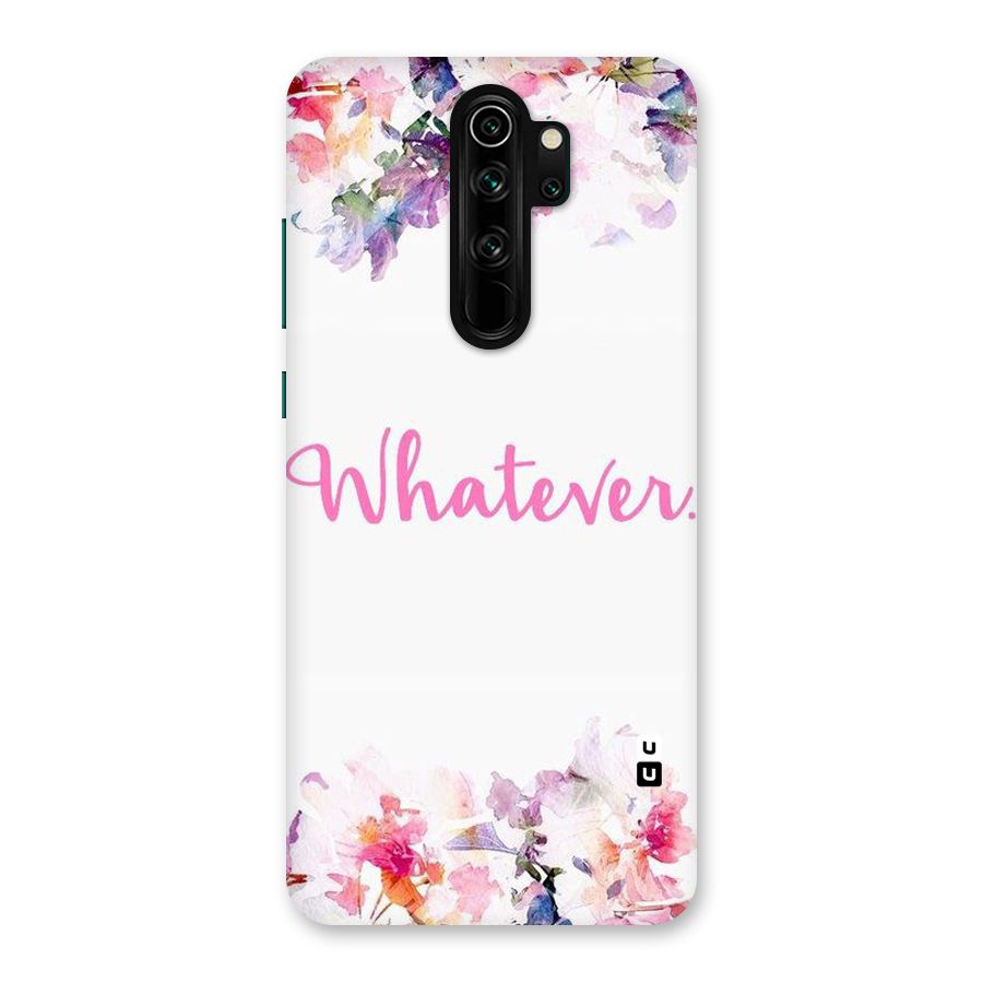 Flower Whatever Back Case for Redmi Note 8 Pro