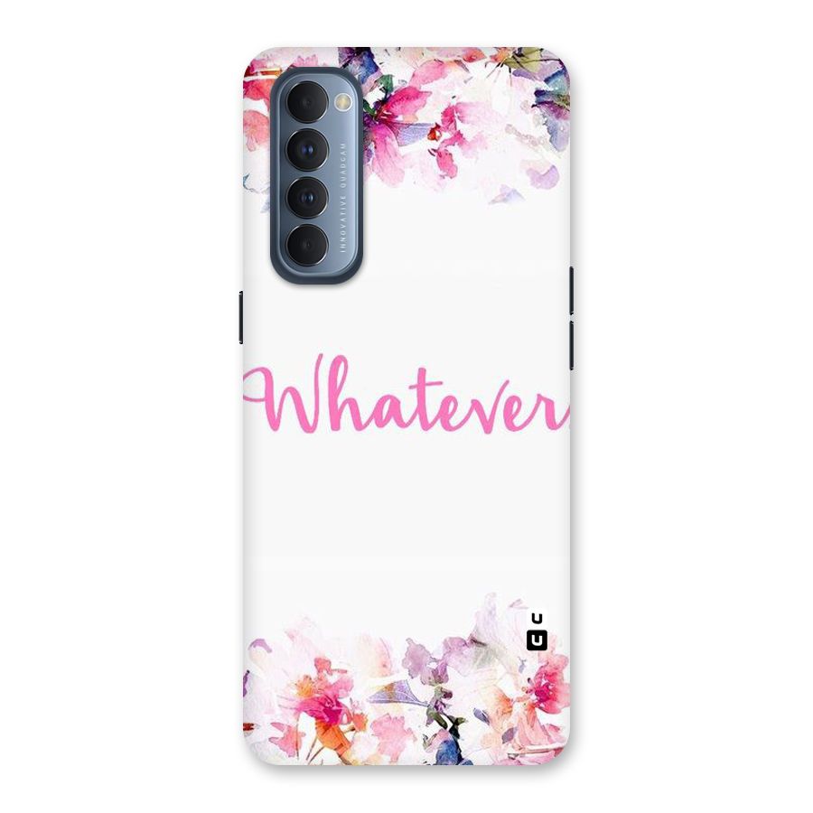 Flower Whatever Back Case for Reno4 Pro