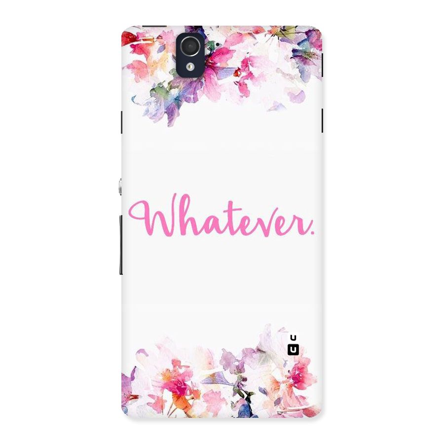 Flower Whatever Back Case for Sony Xperia Z