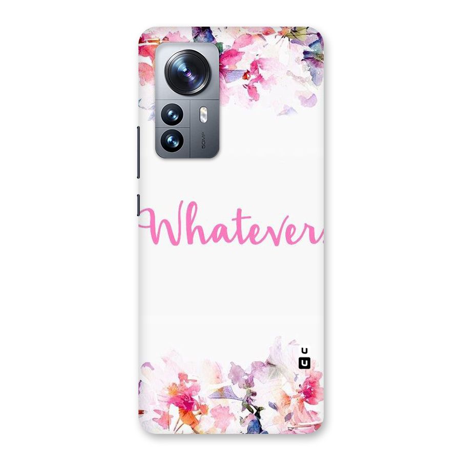 Flower Whatever Back Case for Xiaomi 12 Pro