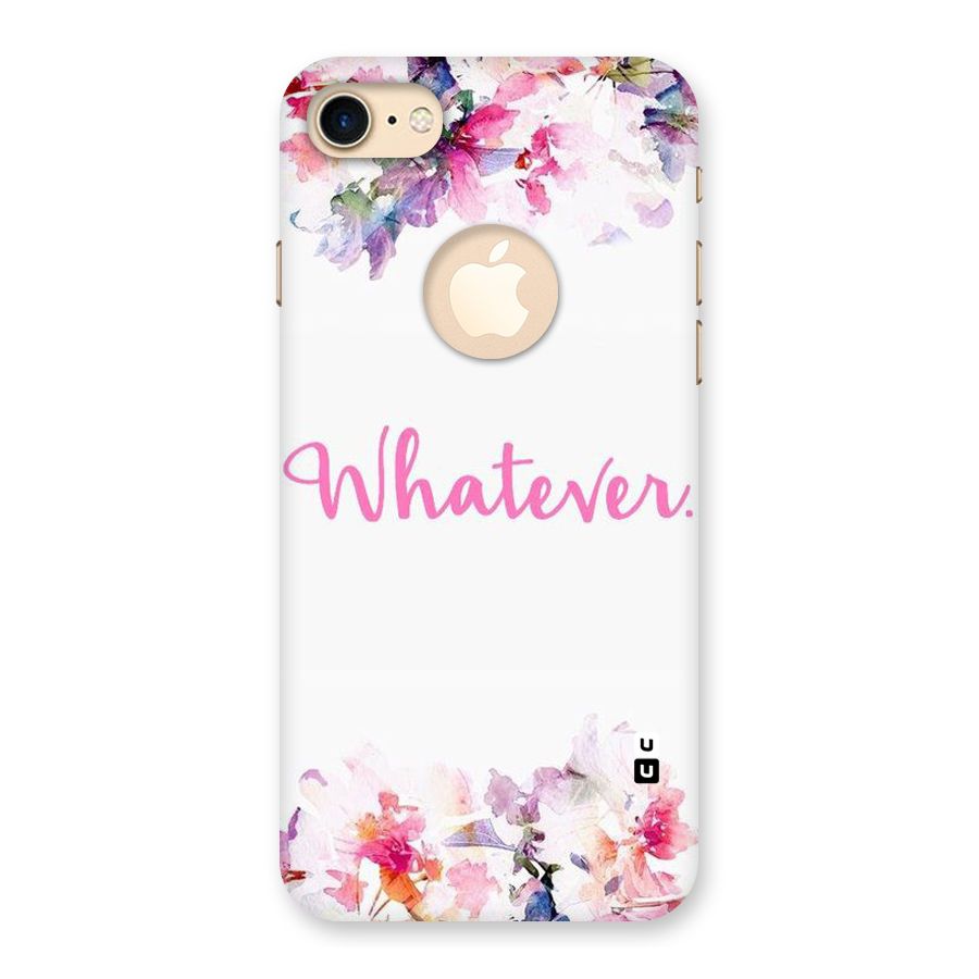 Flower Whatever Back Case for iPhone 7 Logo Cut