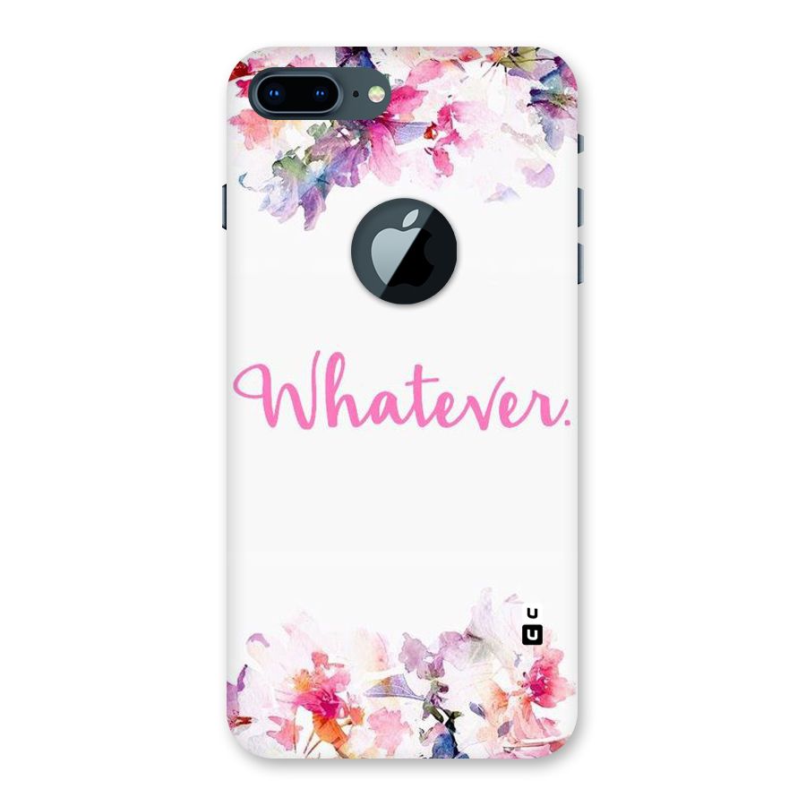 Flower Whatever Back Case for iPhone 7 Plus Logo Cut