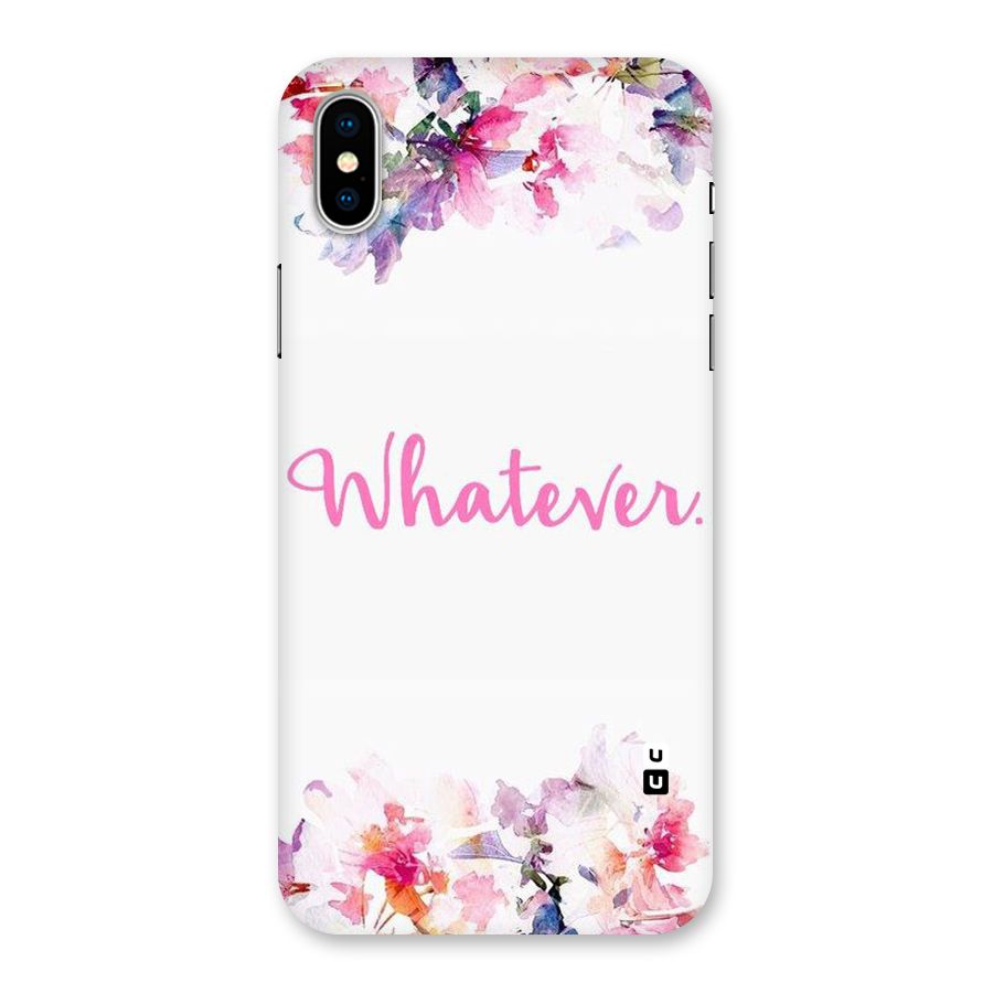 Flower Whatever Back Case for iPhone XS