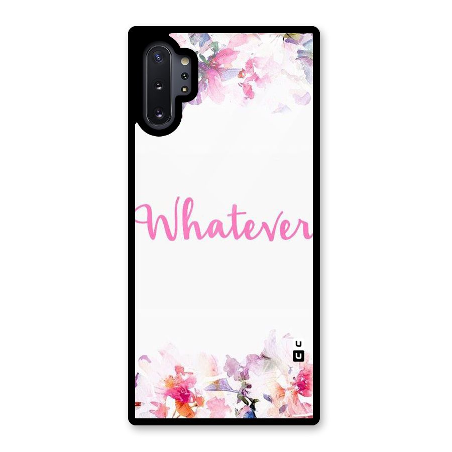 Flower Whatever Glass Back Case for Galaxy Note 10 Plus