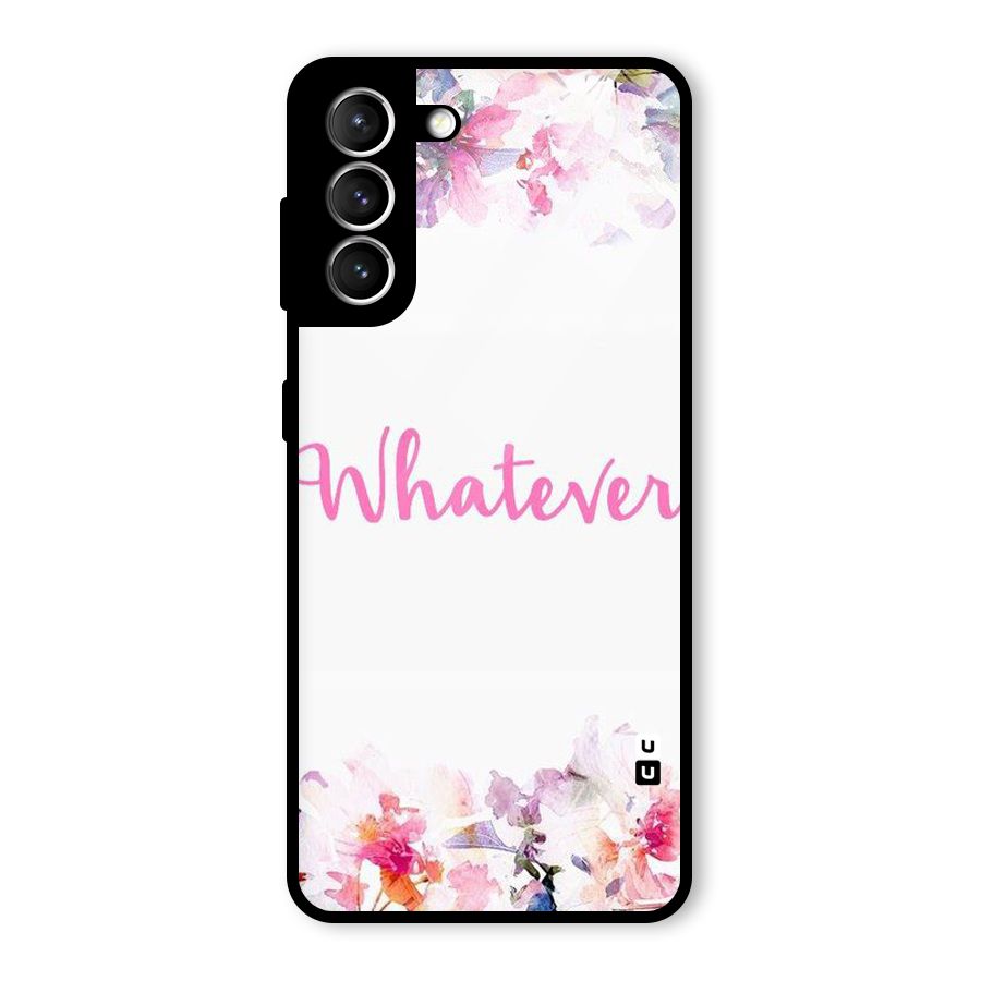 Flower Whatever Glass Back Case for Galaxy S21 5G