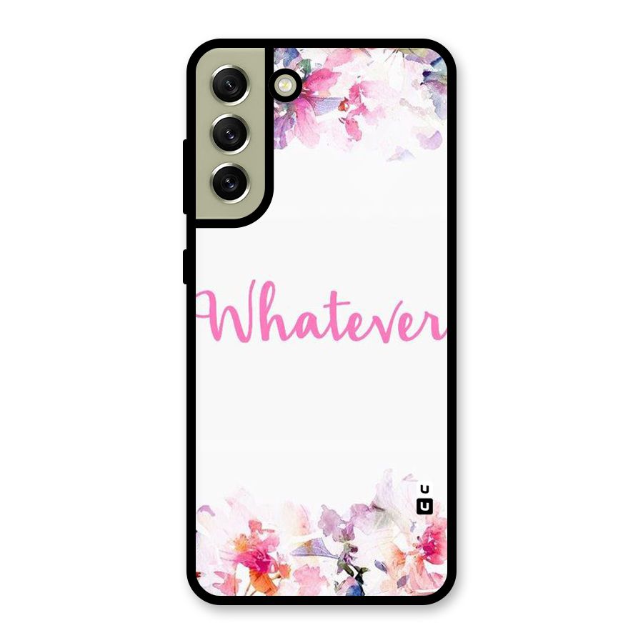 Flower Whatever Glass Back Case for Galaxy S21 FE 5G
