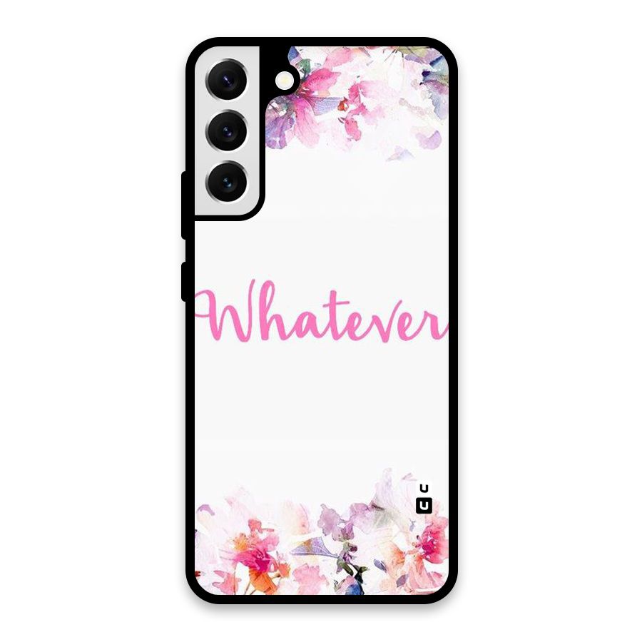 Flower Whatever Glass Back Case for Galaxy S22 Plus 5G